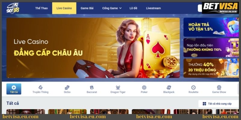 Game Sky88 - Review điểm đến lý tưởng cho mọi bet thủ 2 Live casino đạt tiêu chuẩn châu Âu tại Sky88